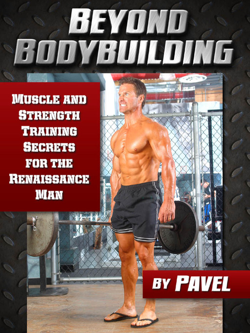 Title details for Beyond Bodybuilding by Pavel Tsatsouline - Wait list
